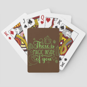 THERE IS MAGIC INSIDE OF YOU inspirational Playing Cards