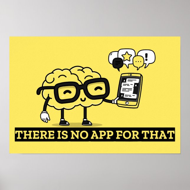 There Is No App For Your Brain Poster (Front)