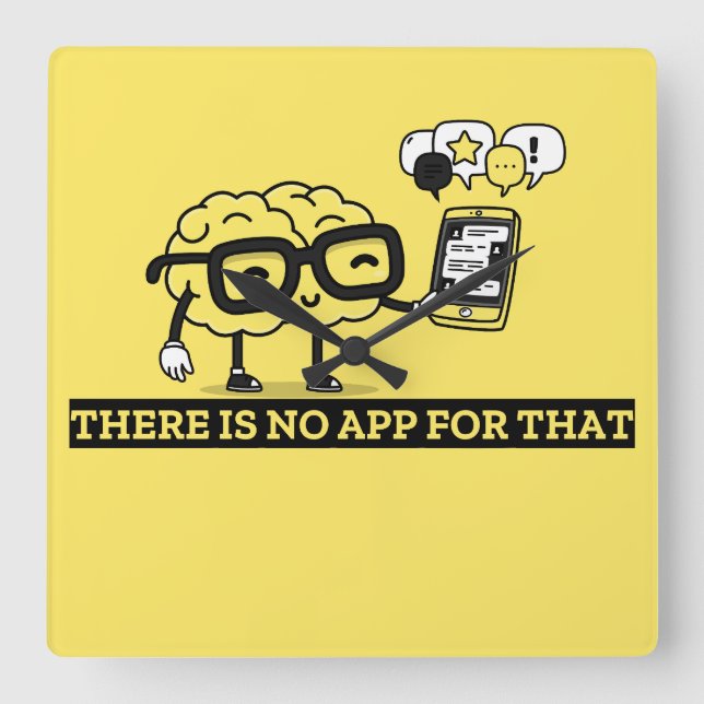 There Is No App For Your Brain Square Wall Clock (Front)