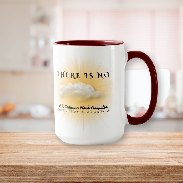 There Is No Cloud, Who Else Is Looking? Mug (There Is No Cloud, Who Else Is Looking? Mug)