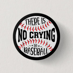 There Is No Crying In Baseball 3 Cm Round Badge