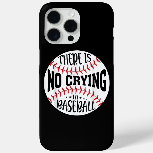 There Is No Crying In Baseball Case-Mate iPhone Case (Back)