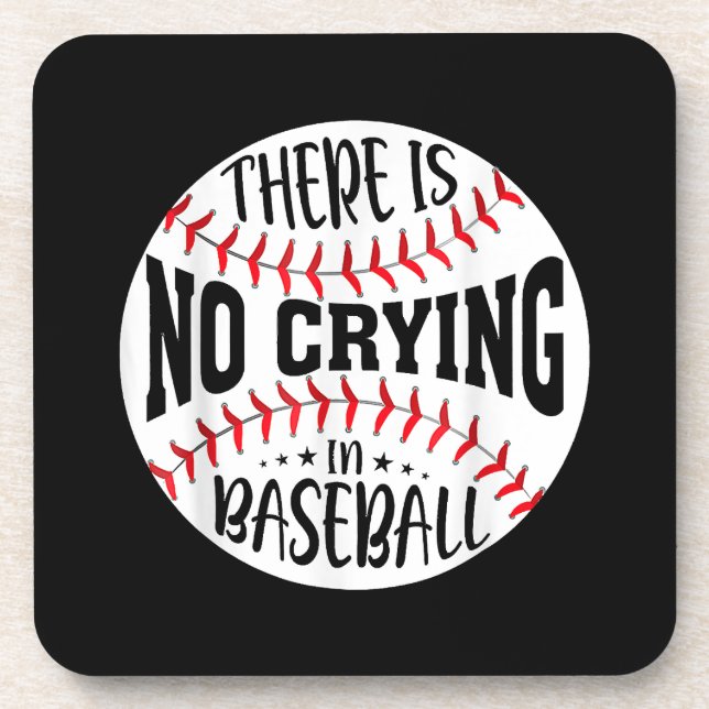 There Is No Crying In Baseball Coaster (Front)