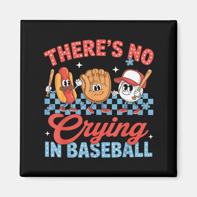There Is No Crying In Baseball Funny Game Day Base Magnet (Front)
