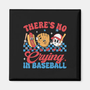 There Is No Crying In Baseball Funny Game Day Base Magnet