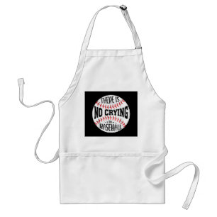 There Is No Crying In Baseball Standard Apron