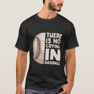 There Is No Crying In Baseball Vintage Sports Ball T-Shirt