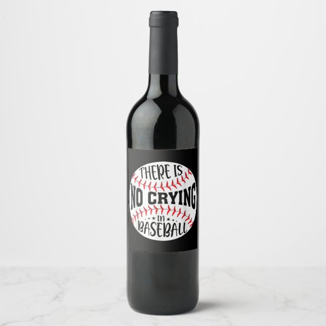 There Is No Crying In Baseball  Wine Label (Front)