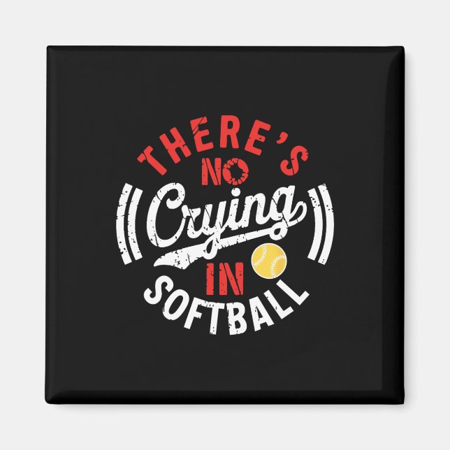 There Is No Crying In Softll Funny Game Day Softll Magnet (Front)