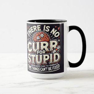 there is no cure mug
