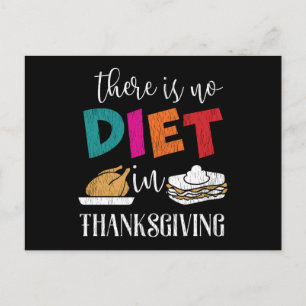 There Is No Diet In Thanksgiving Funny Food Humour Postcard