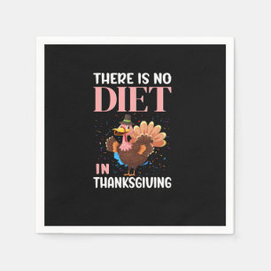 there is no diet in thanksgiving napkin