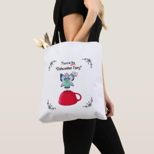 There is No "Dishwasher Fairy" Tote Bag