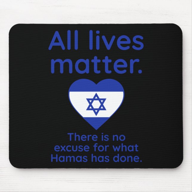 There Is No Excuse For What Hamas Has Done.  Mouse Pad (Front)
