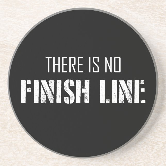 There Is No Finish Line Coaster (Front)