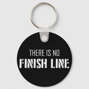 There Is No Finish Line Key Ring