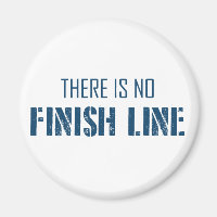 There Is No Finish Line