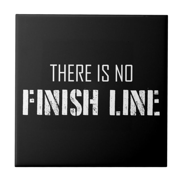 There Is No Finish Line Tile (Front)
