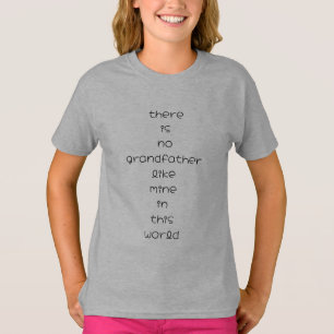 there is no grandfather like mine in this world T-Shirt
