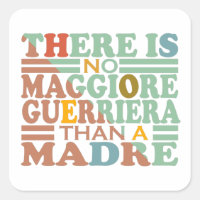 THERE IS NO MAGGIORE GUERRIERA THAN A MADRE.
