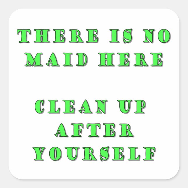 There is no maid here square sticker (Front)