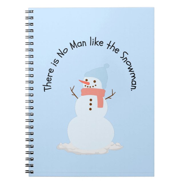 There is no man like the snowman notebook (Front)