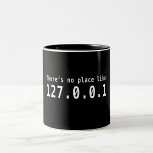 There is no place like 127.0.01 Two-Tone coffee mug