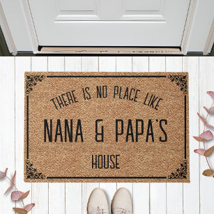 There Is No Place Like NANA & PAPA'S House Doormat