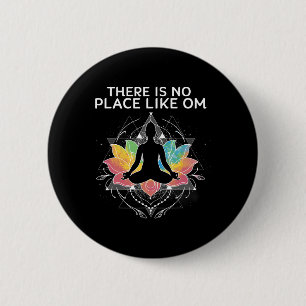 There Is No Place Like Om Namaste Spiritual Lance 6 Cm Round Badge