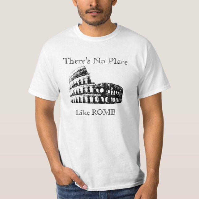 There is NO Place Like ROME, Original Design T-Shirt (Front)