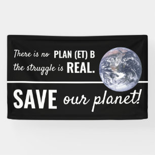 There is No Plan (et) B, Climate Change Banner