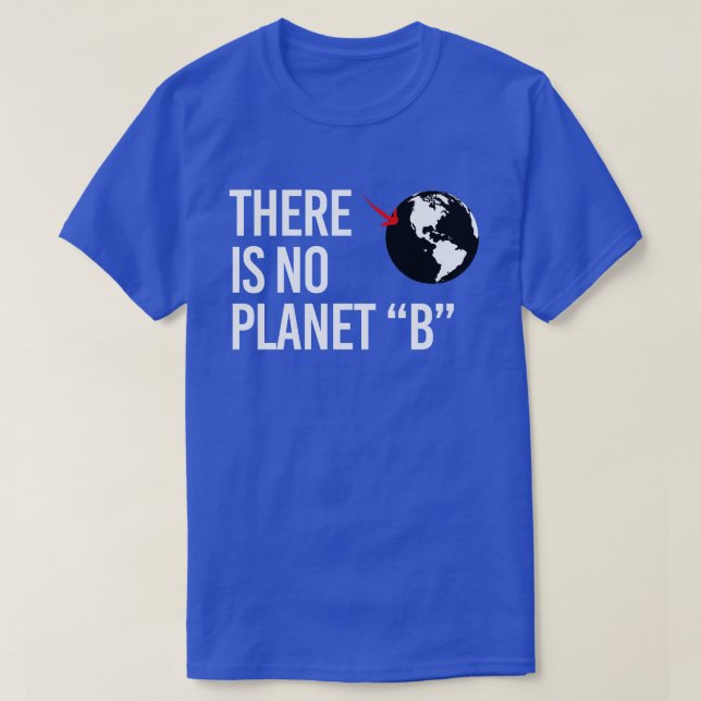 There is no Plan(et) B T-Shirt (Design Front)