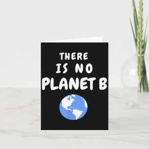 There Is No Planet B _4 Card