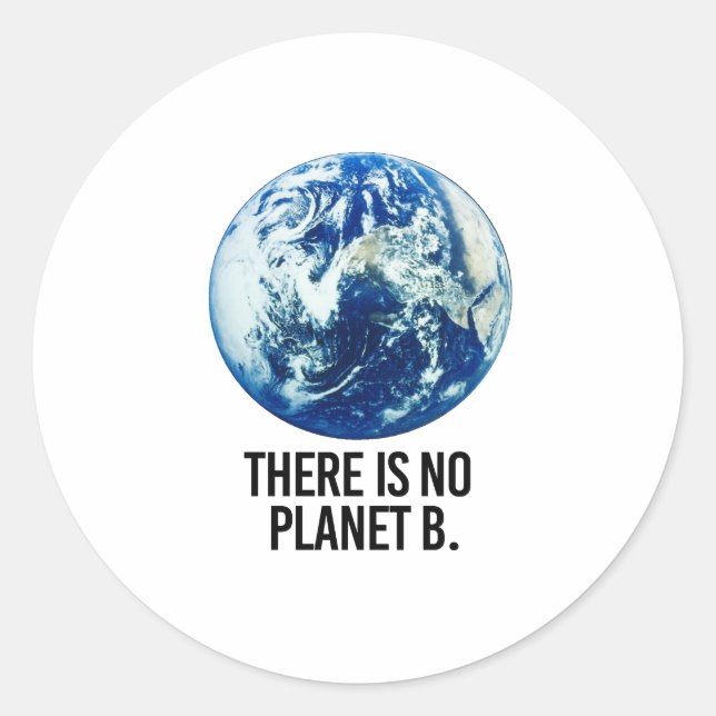 There is no Planet B Classic Round Sticker (Front)