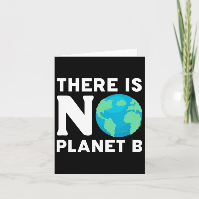 There Is No Planet B Climate Change Environmentali Card (Front)