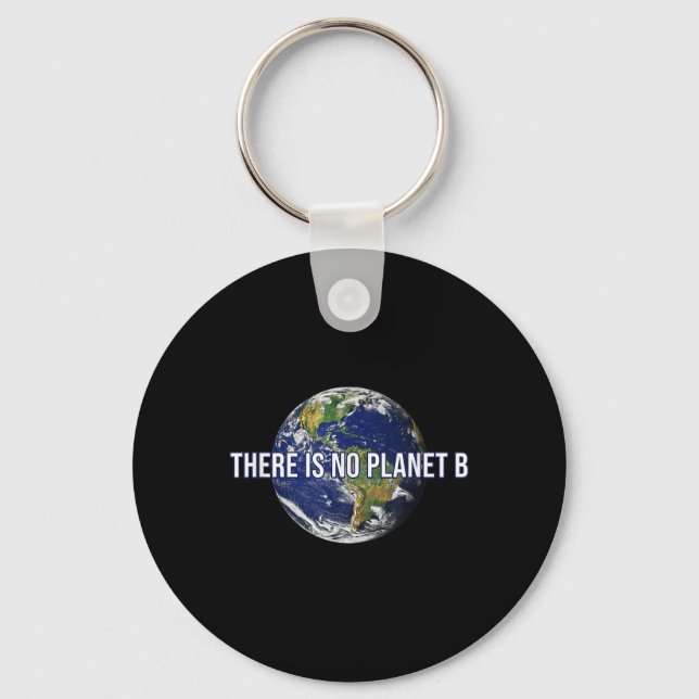 There Is No Planet B Climate Protection Key Ring (Front)