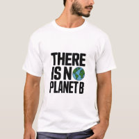 There Is No Planet B Earth Advocacy