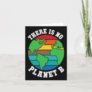 There Is No Planet B Earth Day 22 April Nature Shi Card