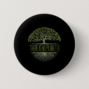 There Is No Planet B Earth Day 3 6 Cm Round Badge