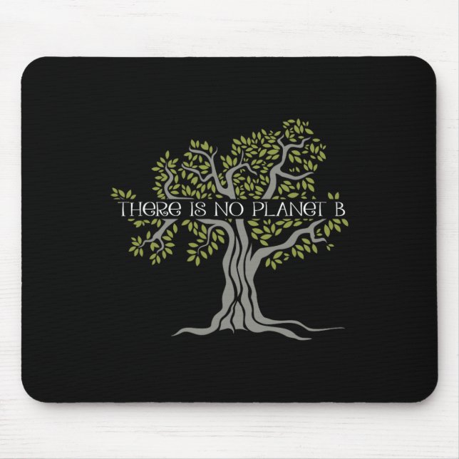 There Is No Planet B Earth Day 4  Mouse Pad (Front)