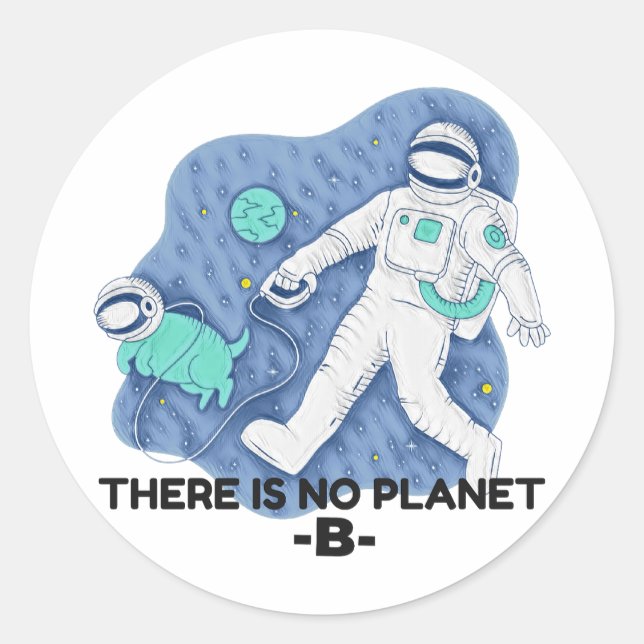 There Is No Planet B - Earth Day (Sketchy Texture) Classic Round Sticker (Front)