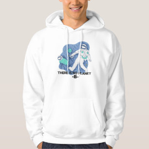 There Is No Planet B - Earth Day (Sketchy Texture) Hoodie