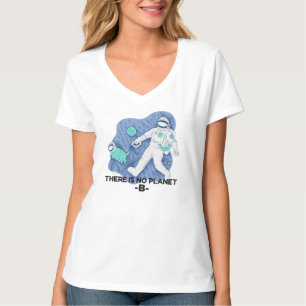 There Is No Planet B - Earth Day (Sketchy Texture) T-Shirt