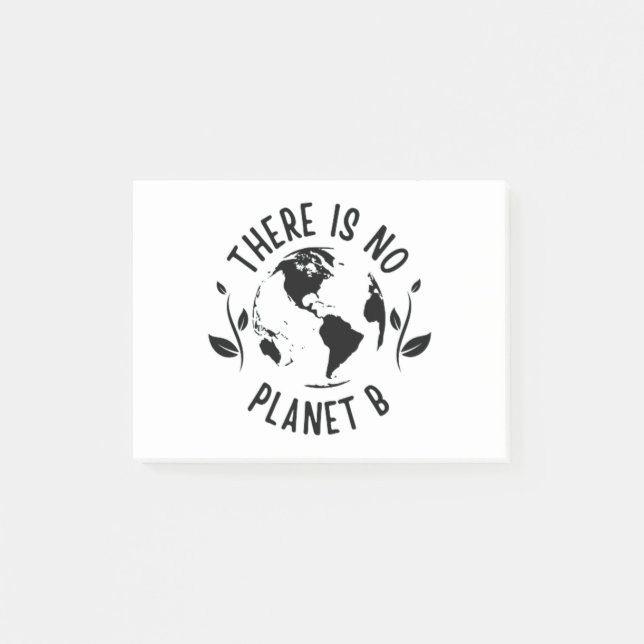 There Is No Planet B Earth Environment Post-it Notes (Front)