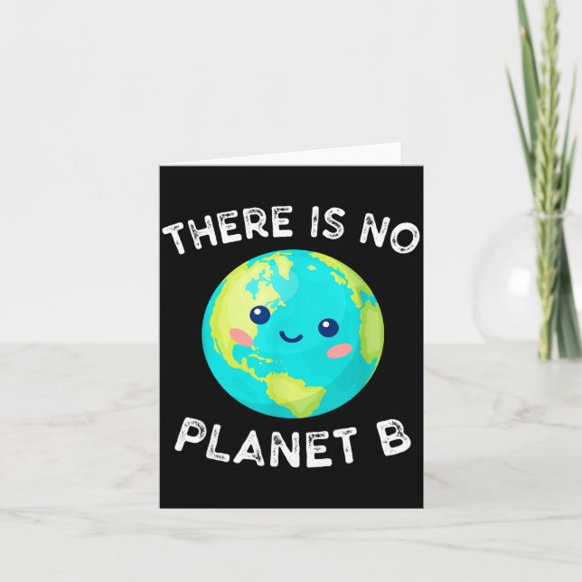There Is No Planet B Earth Global Warming Environm Card (Front)