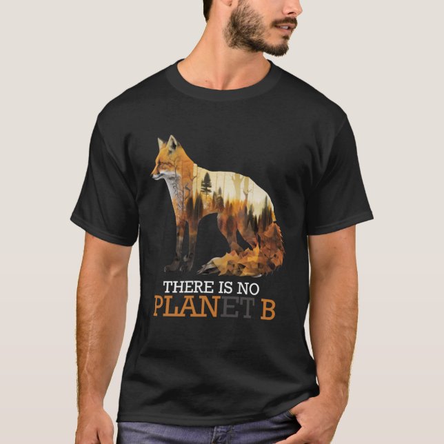 There is no Planet B Endangered Animals Protected  T-Shirt (Front)