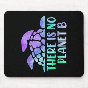 There Is No Planet B Environmental Protection _1 Mouse Pad