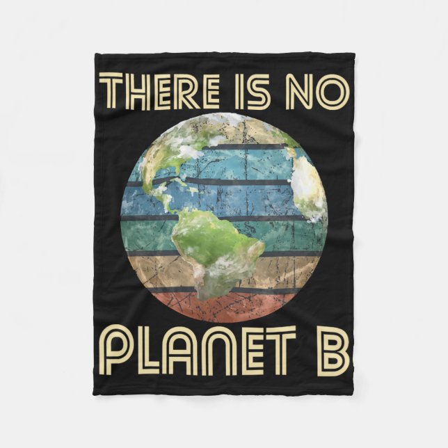 There Is No Planet B - Environmental Protection Ea Fleece Blanket (Front)