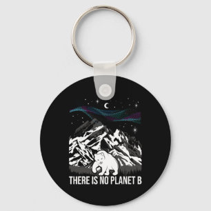 There Is No Planet B - Environmental Protection Ea Key Ring