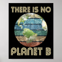 There Is No Planet B - Environmental Protection Ea